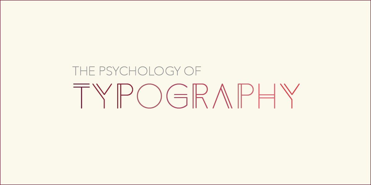 The Science of Typography: Choosing Fonts That Influence Behavior